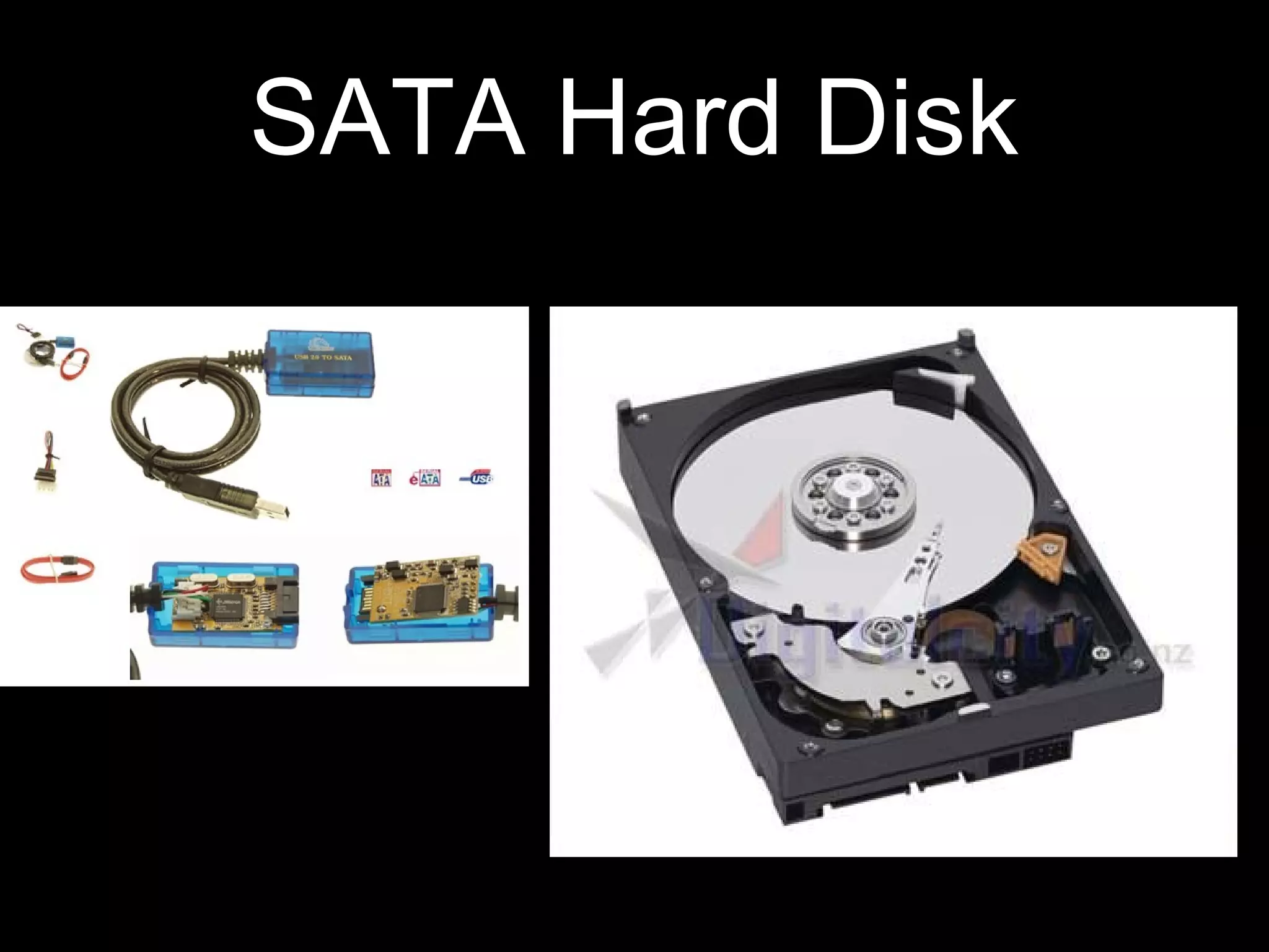 SATA Hard Disk
 