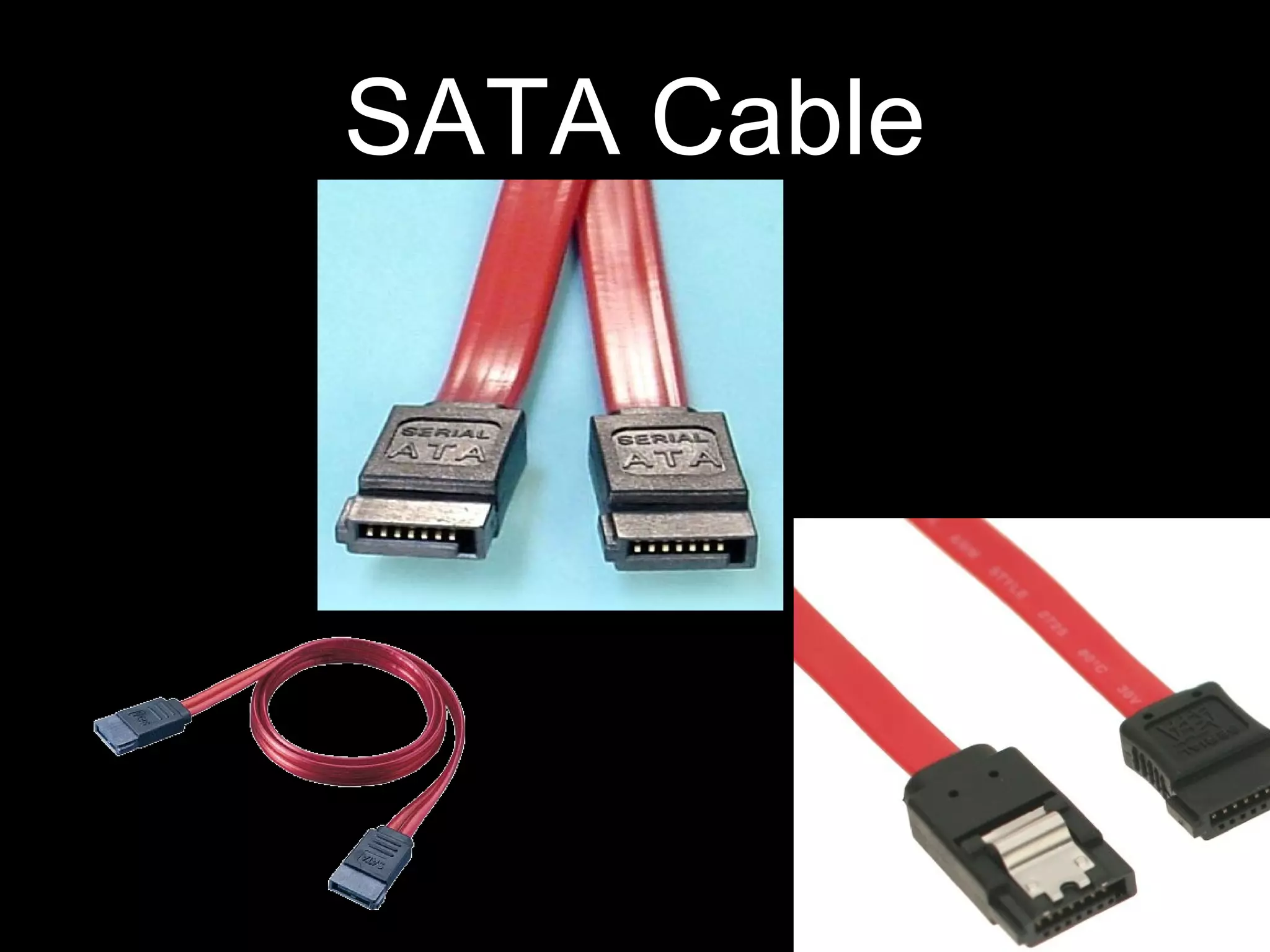 SATA Cable
 