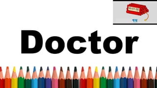 Doctor
 
