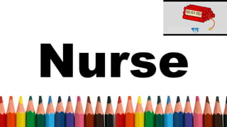 Nurse
 