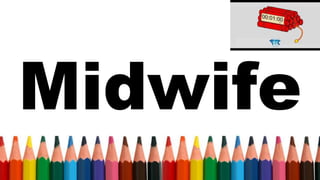 Midwife
 