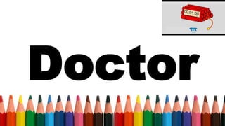 Doctor
 