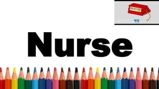 Nurse
 