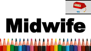 Midwife
 