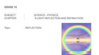 Grade10 Light Reflection and Refraction .pptx