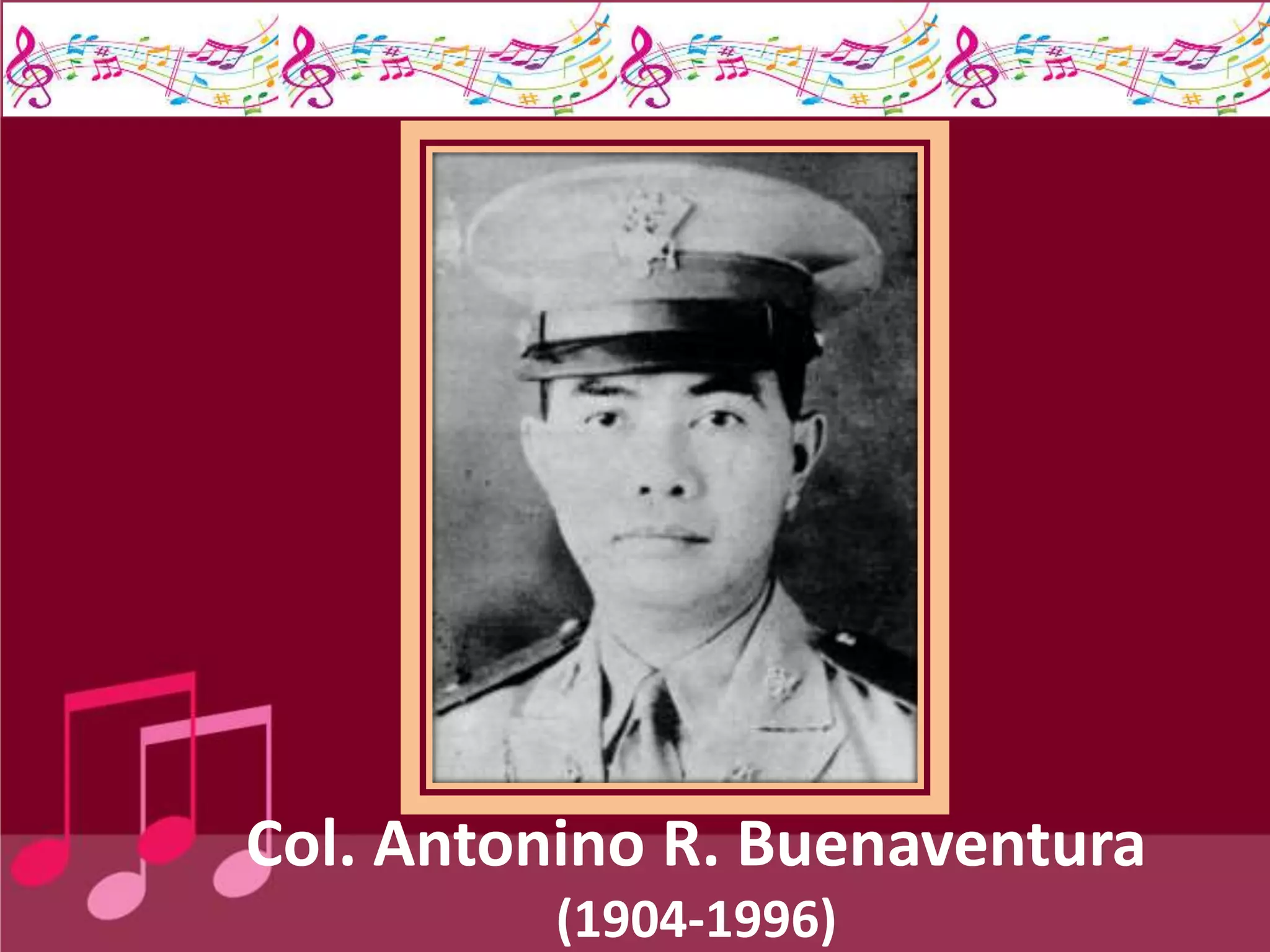 Col. Antonino R. Buenaventura
(1904-1996)