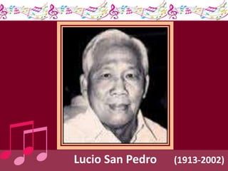 Lucio San Pedro (1913-2002)
 