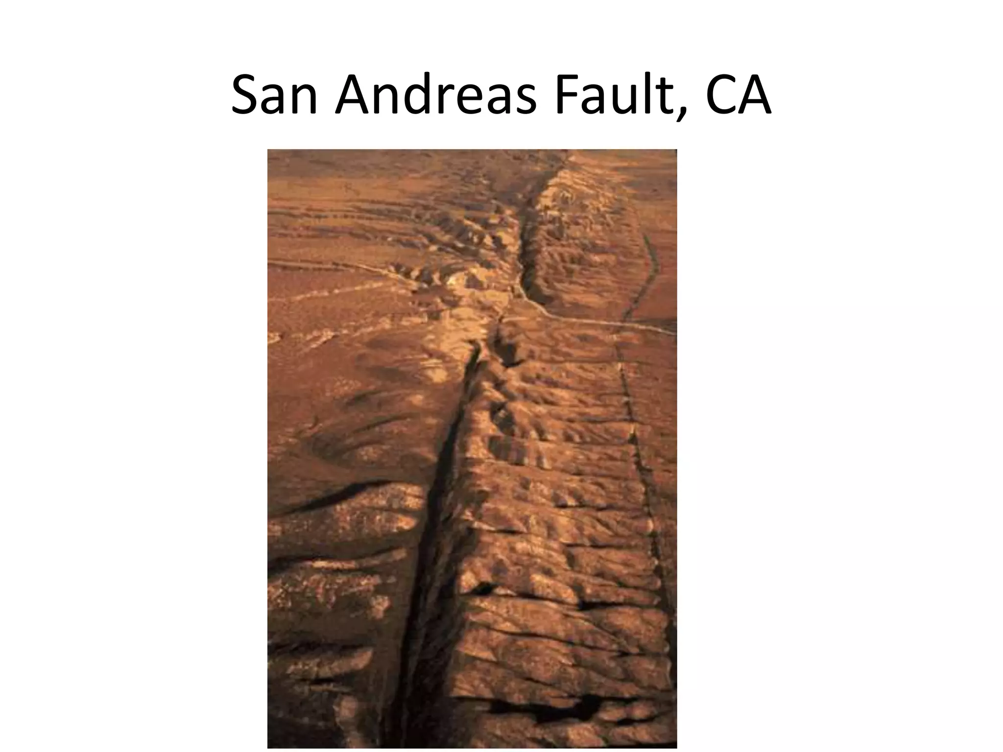 San Andreas Fault, CA
 