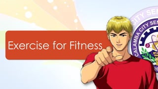 Exercise for Fitness
 