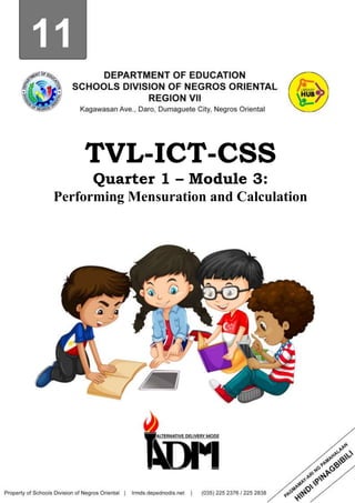 11
TVL-ICT-CSS
Quarter 1 – Module 3:
Performing Mensuration and Calculation
11
 