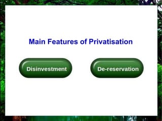 Main Features of Privatisation
 