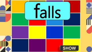 SHOW
falls
 