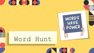 Word Hunt
 