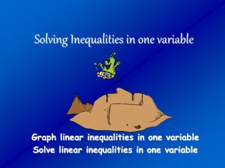 Solving Inequalities in one variable
Graph linear inequalities in one variable
Solve linear inequalities in one variable
 