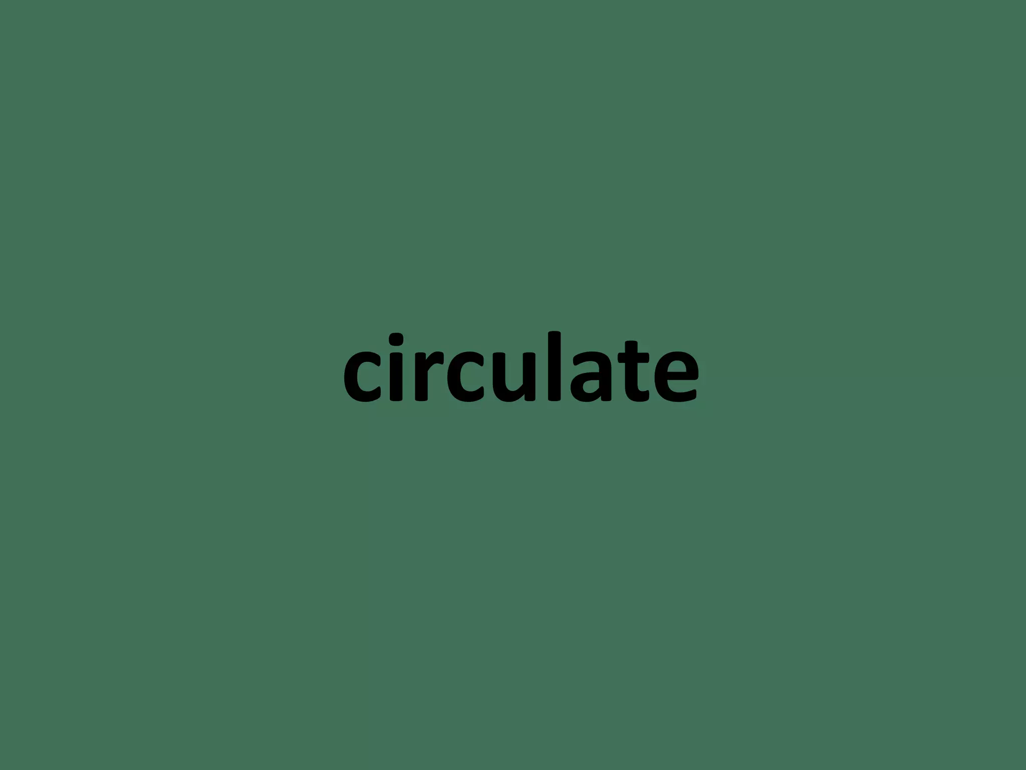 circulate
