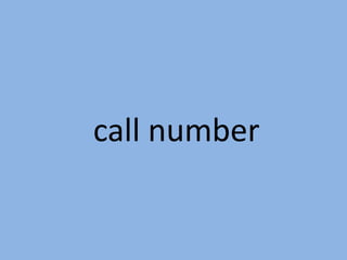 call number
 