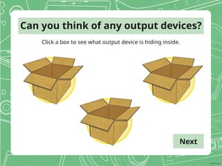 GRADE 2 ICT/COMPUTING INPUT AND OUTPUT.pptx