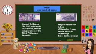 ₱100
one hundred pesos
• Manuel A. Roxas
• Old BSP building in
Intramuros, Manila
• Inauguration of the
Third Philippine
Republic
• Mayon Volcano in
Albay
• Rhincodon typus,
whale shark or
Butanding
• Bicol textile design
 