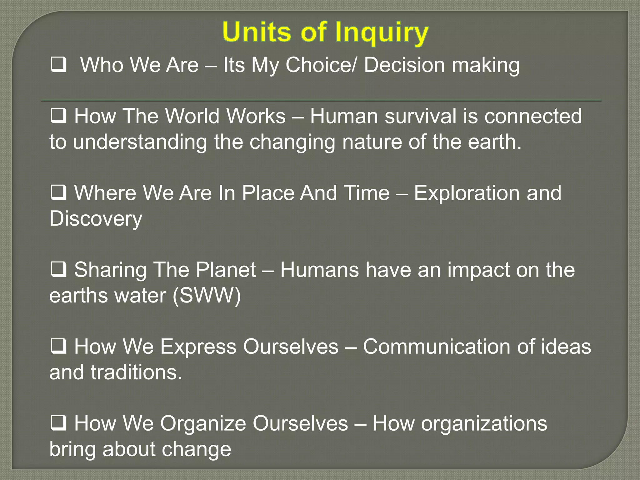  	Children will be assessed using a range of strategies including 	written tests, daily observations and open ended investigations.