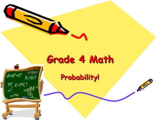 Grade 4 Math Probability! 