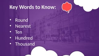 Mastering Rounding Numbers: Nearest Ten, Hundred, and Thousand | PPTX