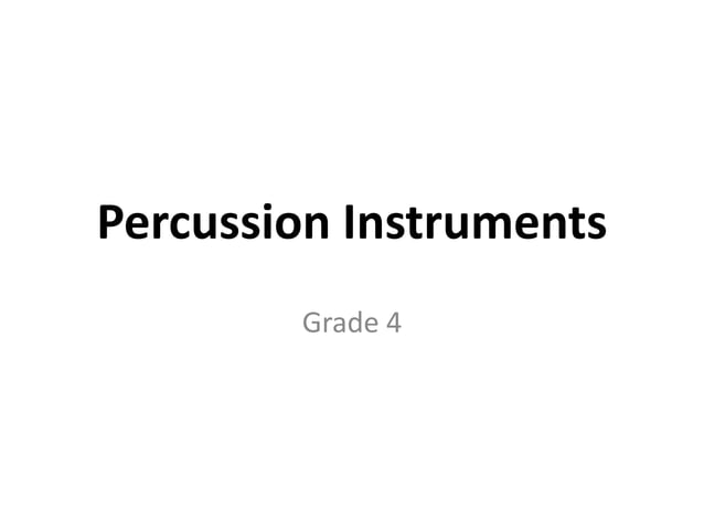Grade 4 Percussion instruments | PPTX