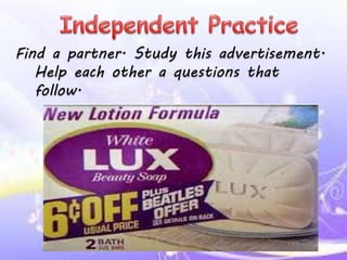 Find a partner. Study this advertisement.
Help each other a questions that
follow.
 