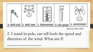 GRADE 4 Q4 Weather Instruments and Weather Components.pptx