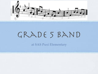 Grade 5 band
  at SAS Puxi Elementary
 