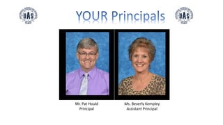 Mr. Pat Hould
Principal
Ms. Beverly Kempley
Assistant Principal
 