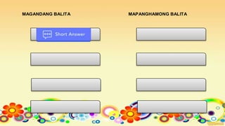 MAGANDANG BALITA MAPANGHAMONG BALITA
 