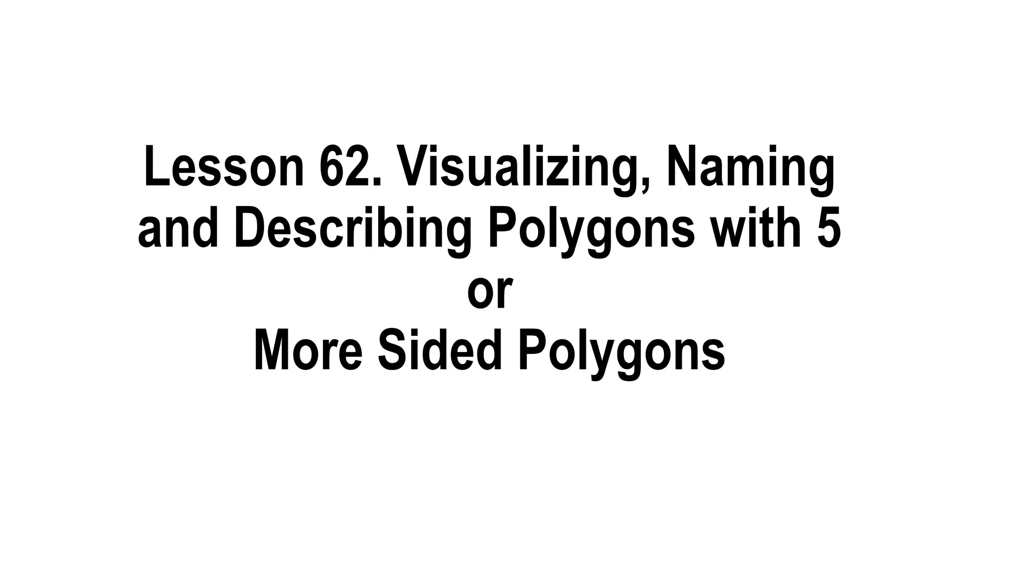 Grade 5 PPT_Math_Q3_W3_Lesson 62_Visualizing, Naming and Describing ...