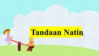 Bigyan ng Activity
Card ang mga bata
upang mabigyan nila
ng puntos ang kanilang
Tandaan Natin
 