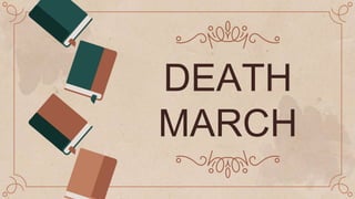 DEATH
MARCH
 