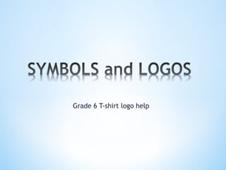 Grade 6 T-shirt logo help 
 