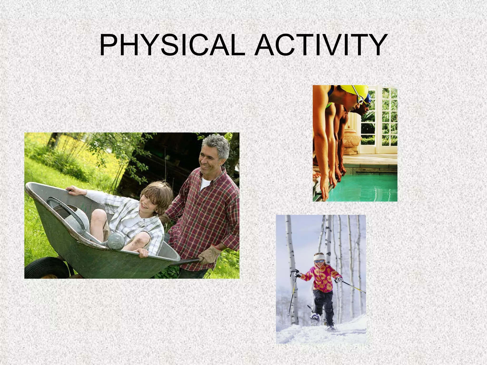 PHYSICAL ACTIVITY 