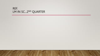 REF.
LM IN SC...2ND QUARTER
 