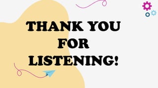 THANK YOU
FOR
LISTENING!
 