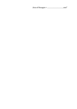 Area of Hexagon = ………………………………mm²

 