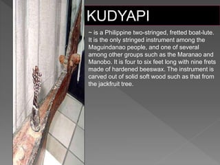 SULING 
~ The Maguindanaon suling is the smallest 
bamboo flute of the Maguindanaon and the only 
one classified as a ring...