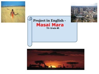 Project in English -   Masai Mara   