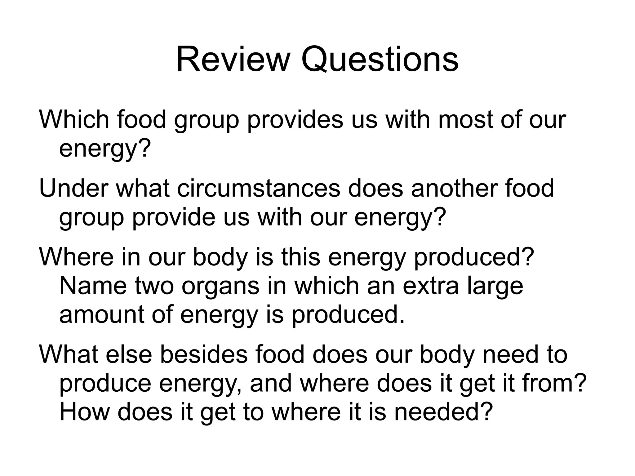 • Glucose is a type of sugar. Your body uses glucose as a source of what? 