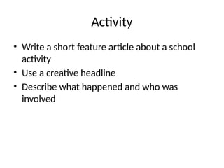 Year 7 Feature Article Example Comprehensive Guide to Writing Feature Articles for Grade 7 English | PPTX