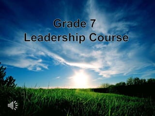 Grade 7 leadership course presentation