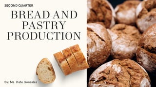 BREAD AND
PASTRY
PRODUCTION
 