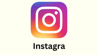 Instagra
 