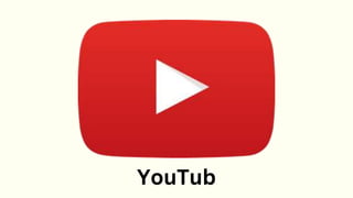 YouTub
 