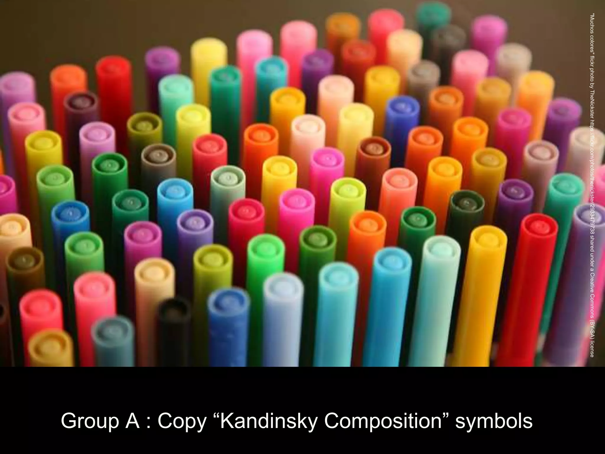 Group A : Copy “Kandinsky Composition” symbols
 