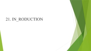 21. IN_RODUCTION
 