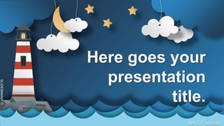 SLIDESMANIA.C
Here goes your
presentation
title.
No Gif version
 